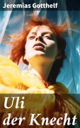 Cover-Bild zum Titel 'Uli der Knecht' von 'Jeremias Gotthelf'