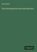 Cover-Bild zum Titel 'Die Ermordung des Advocaten Bernays' von 'Paul Lindau'