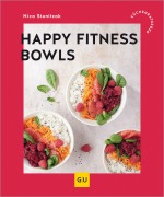 Cover-Bild zum Titel 'Happy Fitness-Bowls' von 'Nico Stanitzok'