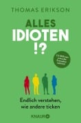 Cover-Bild zum Titel 'Alles Idioten!?' von 'Thomas Erikson'