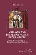 Cover-Bild zum Titel 'Vorhang auf: Die Heilige Familie in der Malerei' von 'Heinz Udo Brenk'