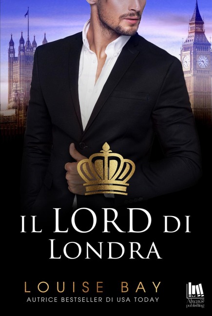 Il lord di Londra - Louise Bay