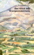 Cover-Bild zum Titel 'Das Glück des Orangenmädchens' von 'Marius Hoffmann'