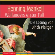 Cover-Bild zum Titel 'Wallanders erster Fall (Ein Kurt-Wallander-Krimi 1)' von 'Henning Mankell'