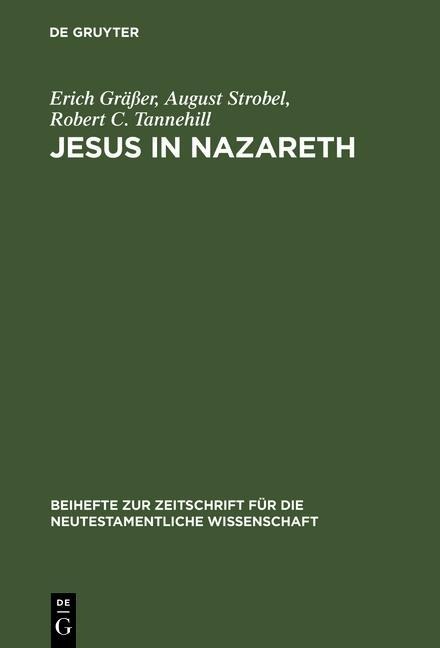 Jesus in Nazareth - Erich Gräßer, August Strobel, Robert C. Tannehill