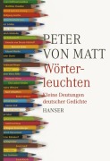 Wörterleuchten - Peter von Matt