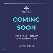 Cover-Bild zum Titel 'Das große Hörbuch vom kleinen WIR' von 'Daniela Kunkel'