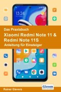 Cover-Bild zum Titel 'Das Praxisbuch Xiaomi Redmi Note 11 & Redmi Note 11S - Anleitung für Einsteiger' von 'Rainer Gievers'