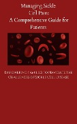 Managing Sickle Cell Pain A Comprehensive Guide for Patients - Takia Thornton