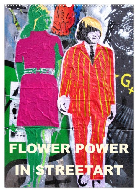 Flower Power in StreetArt (Wandkalender 2026 DIN A2 hoch), CALVENDO Monatskalender - Zwayne/Steckandose Zwayne/Steckandose