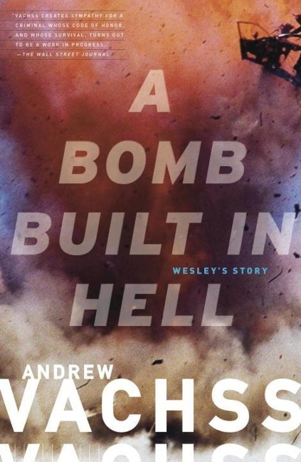 A Bomb  Built in Hell - Andrew Vachss