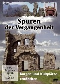 Spuren der Vergangenheit - Burgen und Kultplätze entdecken - 