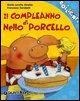 Cover-Bild zum Titel 'Il compleanno di Nello Porcello' von 'Maria Loretta Giraldo, Francesca Carabelli'