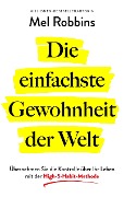 Die einfachste Gewohnheit der Welt - Mel Robbins