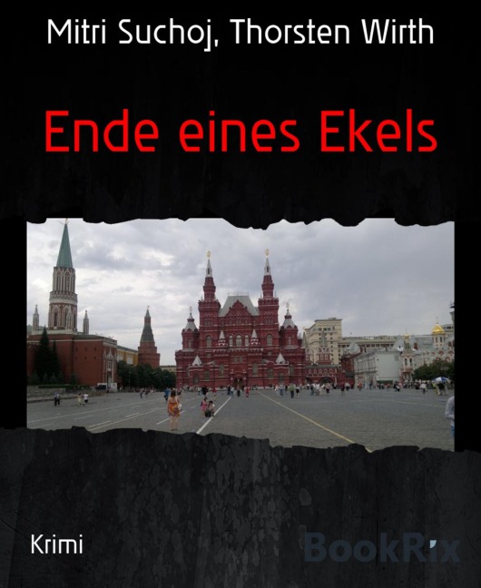 Ende eines Ekels - Mitri Suchoj, Thorsten Wirth