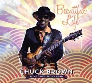 Beautiful Life - Chuck/The Chuck Brown Band Brown