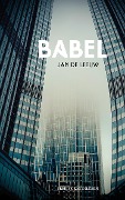 Cover-Bild zum Titel 'Babel' von 'Jan de Leeuw'