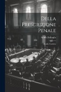Della Prescrizione Penale - Adolfo Zerboglio
