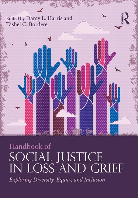 Handbook of Social Justice in Loss and Grief - 