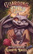 Cover-Bild zum Titel 'Guarding Gus' von 'Karryn Nagel'