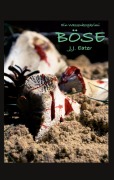 Cover-Bild zum Titel 'Böse' von 'J. J. Eater'