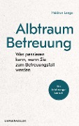 Cover-Bild zum Titel 'Albtraum Betreuung' von 'Heidrun Lange'