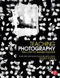 Cover-Bild zum Titel 'Teaching Photography' von 'Glenn Rand, Jane Stevens, Garin Horner'