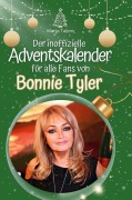 Cover-Bild zum Titel 'Der inoffizielle Adventskalender für alle Fans von Bonnie Tyler' von 'Marta Talens'