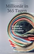 Cover-Bild zum Titel 'Millionär in 365 Tagen' von 'Benjamin Walter, Benjamin Walter'