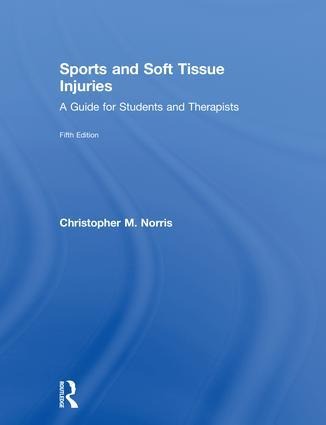 Sports and Soft Tissue Injuries - Christopher M Norris