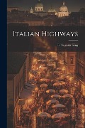 Cover-Bild zum Titel 'Italian Highways' von 'King E. Augusta'