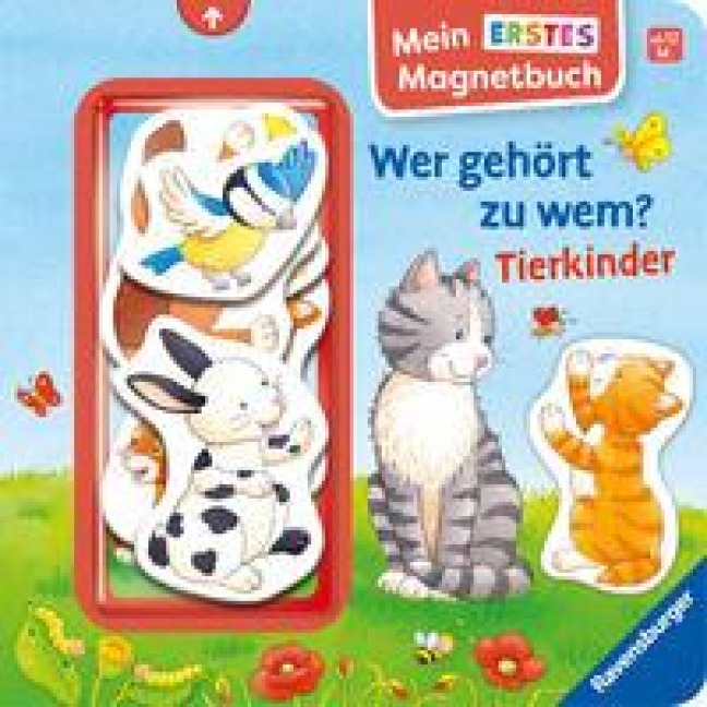 Mein erstes Magnetbuch: Wer gehört zu wem? Tierkinder - Magnet-Spielbuch ab 12 Monaten, Kinderbuch ab 1 Jahr - Sandra Grimm