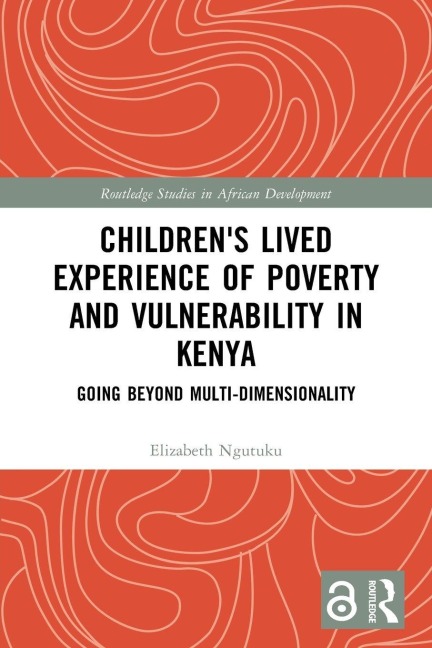 Children's Lived Experience of Poverty and Vulnerability in Kenya - Elizabeth Ngutuku