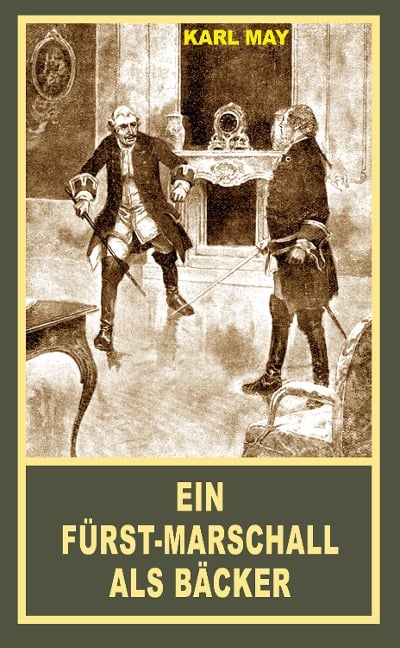 Ein Fürst-Marschall als Bäcker - Karl May