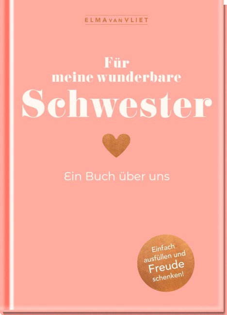 Für meine wunderbare Schwester - Elma Van Vliet