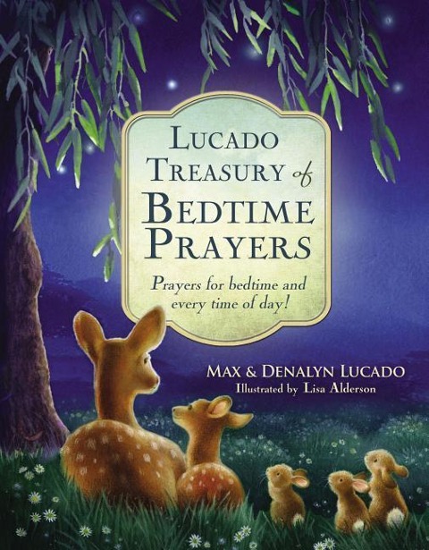 Lucado Treasury of Bedtime Prayers - Max Lucado, Denalyn Lucado