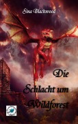 Cover-Bild zum Titel 'Die Schlacht um Wildforest' von 'Sina Blackwood'