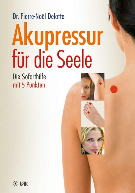 Akupressur für die Seele - Pierre-Noel Delatte