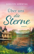 Cover-Bild zum Titel 'Über uns die Sterne | Ein romantischer Liebesroman in den Weiten Alaskas' von 'Kerstin Sonntag'