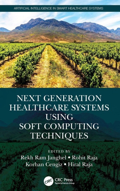 Next Generation Healthcare Systems Using Soft Computing Techniques - 