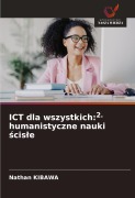 Cover-Bild zum Titel 'ICT dla wszystkich:2. humanistyczne nauki ¿cis¿e' von 'Nathan Kibawa'