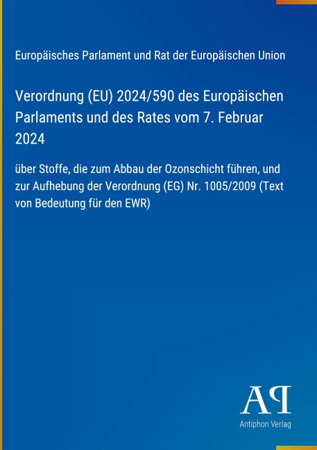 Verordnung (EU) 2024/590 des Europäischen Parlaments und des Rates vom 7. Februar 2024 - Europäisches Parlament und Rat der Europäischen Union