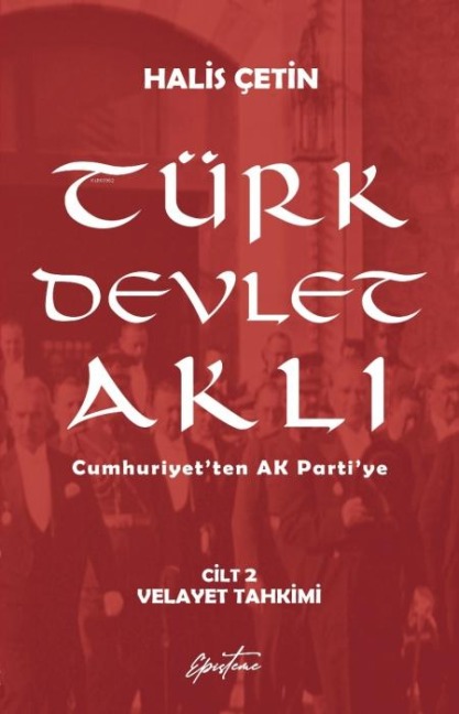 Türk Devlet Akli Velayet Tahkimi Cilt 2 - Halis Cetin