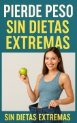 Cover-Bild zum Titel 'Pierde Peso Sin Dietas Extremas' von 'Eyber Angulo Duran'