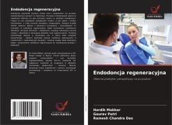 Endodoncja regeneracyjna - Hardik Makkar, Gaurav Patri, Ramesh Chandra Das