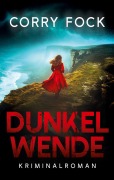 Cover-Bild zum Titel 'Dunkelwende' von 'Corry Fock'