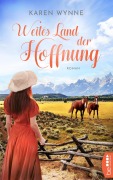Cover-Bild zum Titel 'Weites Land der Hoffnung' von 'Karen Wynne'