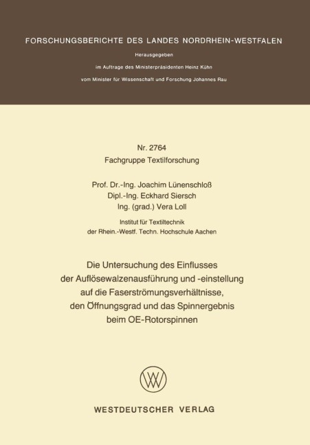 Die Untersuchung des Einflusses der Auflösewalzenausführung und -einstellung auf die Faserströmungsverhältnisse, den Öffnungsgrad und das Spinnergebnis beim OE-Rotorspinnen - Joachim Lünenschloß