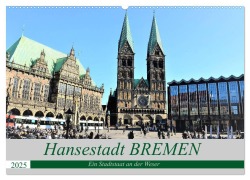 Hansestadt Bremen - Ein Stadtstaat an der Weser (Wandkalender 2025 DIN A2 quer), CALVENDO Monatskalender - Günther Klünder