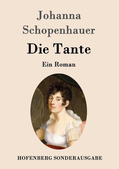 Die Tante - Johanna Schopenhauer